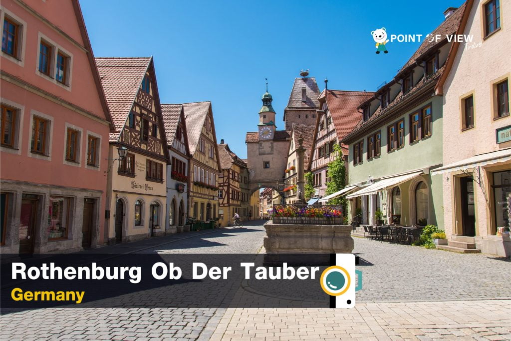 16 เมือง เที่ยวยุโรป ถ่ายรูปสวย 2020 ต้องไปให้ได้ เที่ยวเยอรมนี โรเทินบวร์คอ็อพแดร์เทาเบอร์ pointofviewtravel